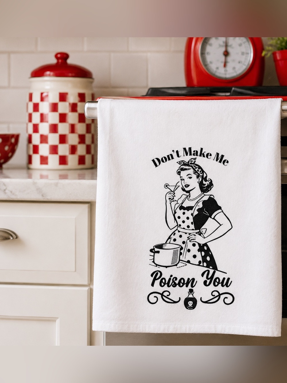 Don’t Make Me Poison You Funny Kitchen Tea Towel White Dish Towel